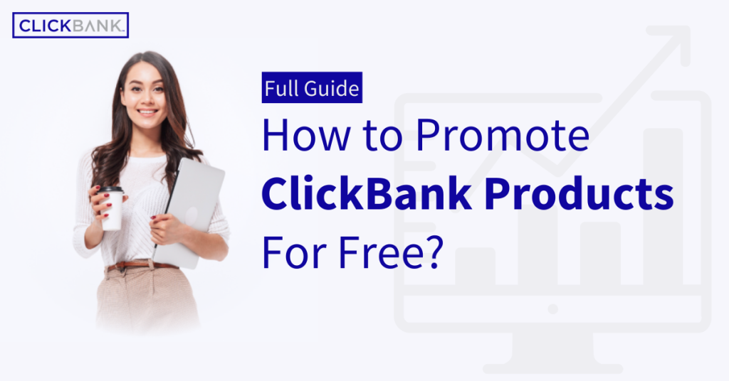 Image of How to Promote ClickBank Products For Free